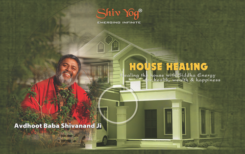 Healing the House for Health, Wealth and Happiness.