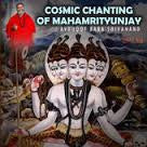 Cosmic Chanting of Mahamrityunjaya